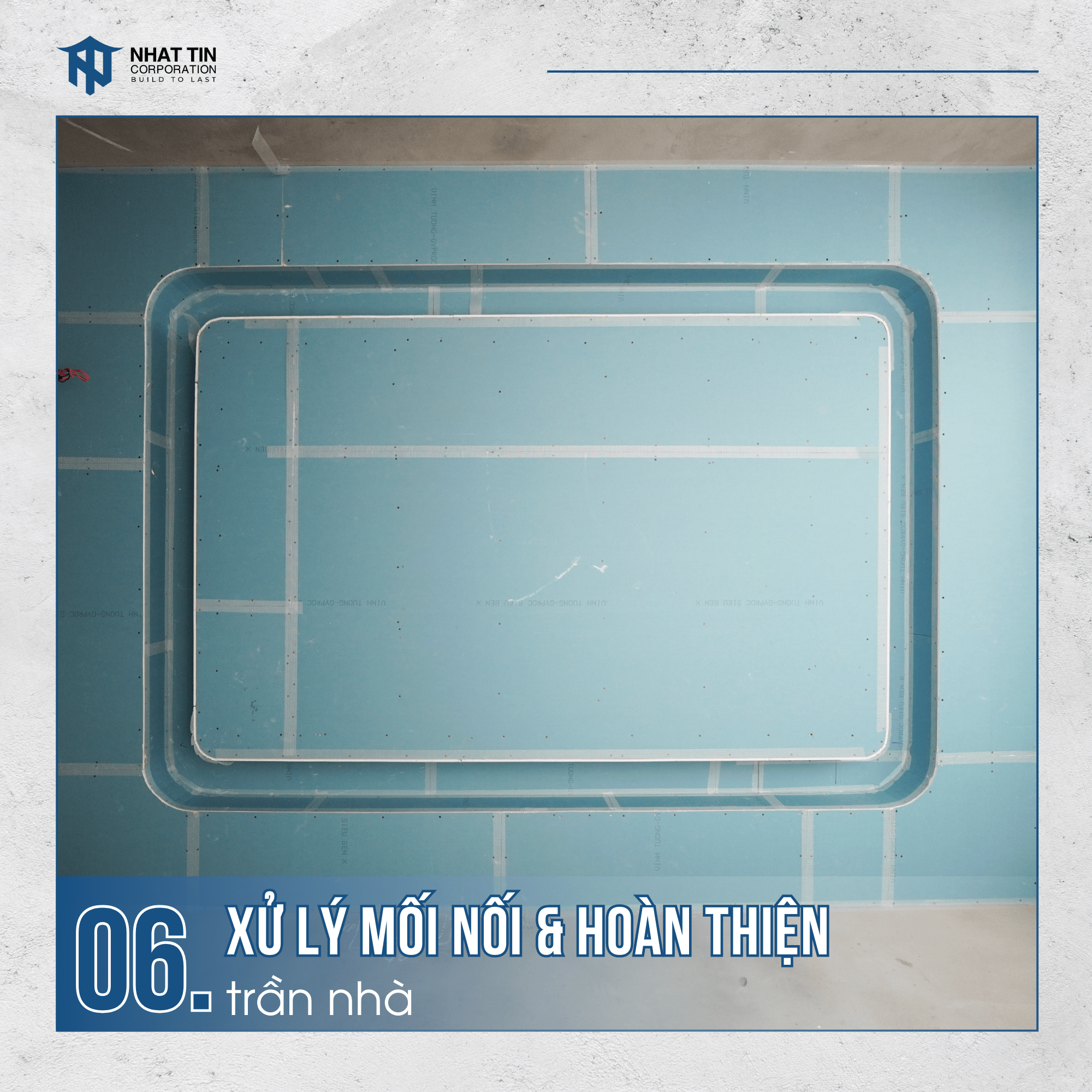 Bước 6: Xử lý mối nối & hoàn thiện trần nhà.