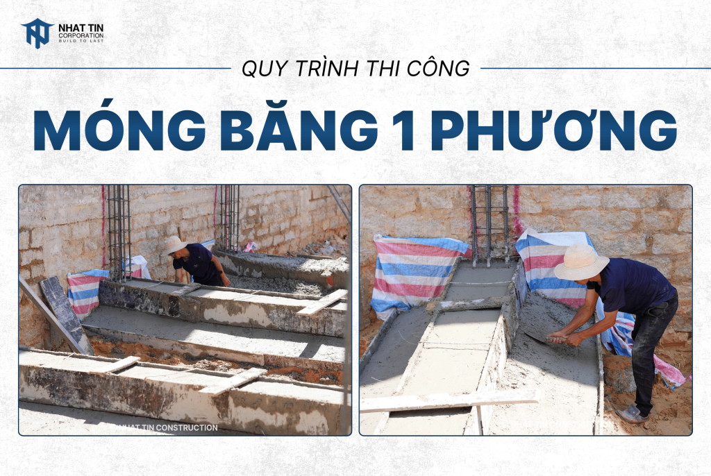 Quy trình thi công móng băng 1 phương tại Nhất Tín